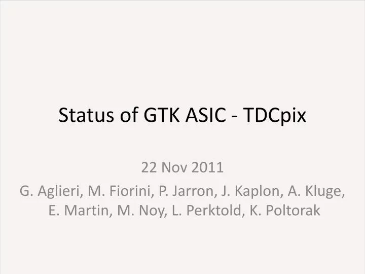 status of gtk asic tdcpix