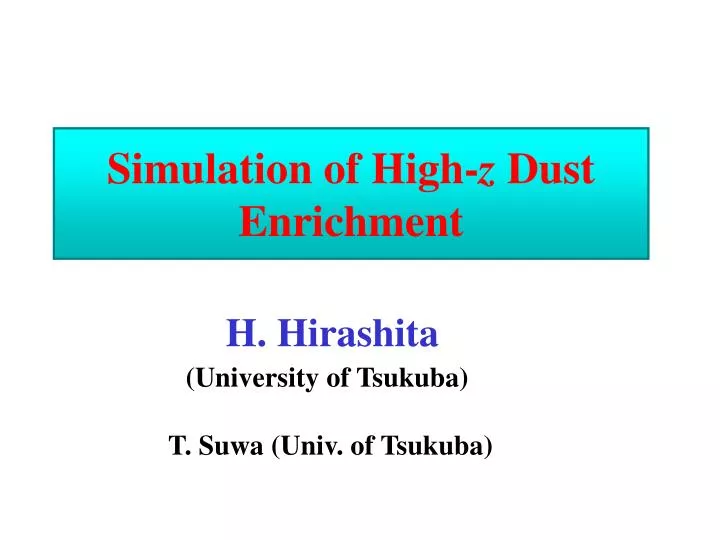 simulation of high z dust enrichment