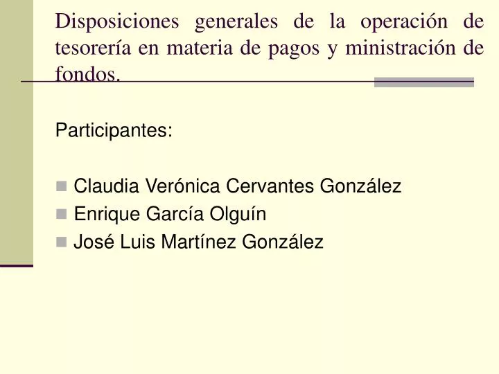 disposiciones generales de la operaci n de tesorer a en materia de pagos y ministraci n de fondos