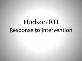Hudson RTI R esponse t o I ntervention