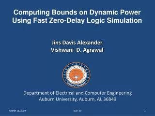 Computing Bounds on Dynamic Power Using Fast Zero-Delay Logic Simulation Jins Davis Alexander