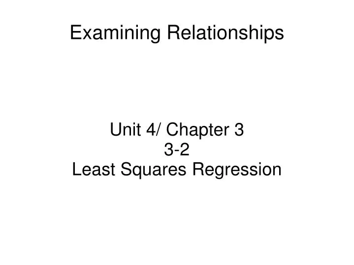 unit 4 chapter 3 3 2 least squares regression