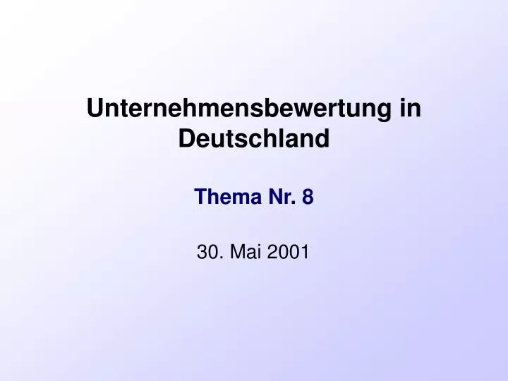 unternehmensbewertung in deutschland thema nr 8 30 mai 2001