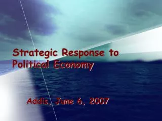 Strategic Response to Political Economy