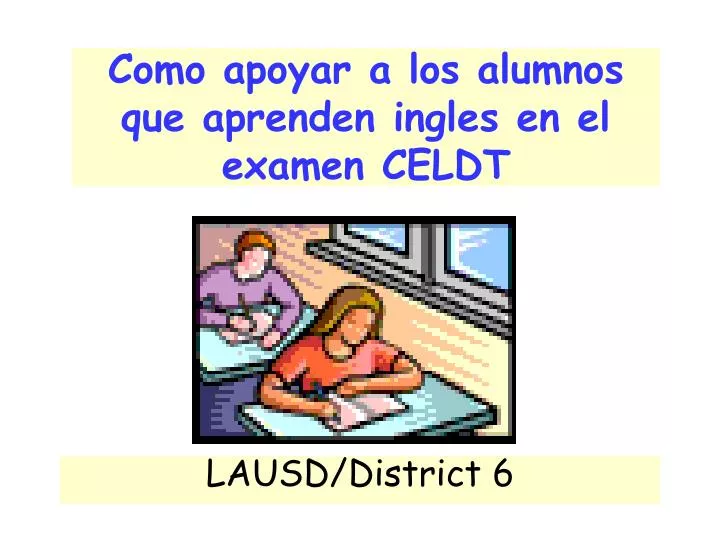 como apoyar a los alumnos que aprenden ingles en el examen celdt