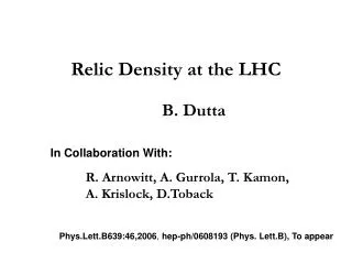 Relic Density at the LHC