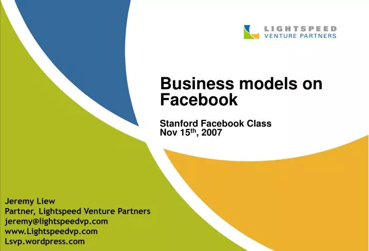 business models on facebook stanford facebook class nov 15 th 2007