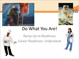 do what you are