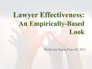 Lawyer Effectiveness: An Empirically-Based Look