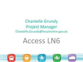 Chantelle Grundy Project Manager Chantelle.Grundy@lincolnshire.uk