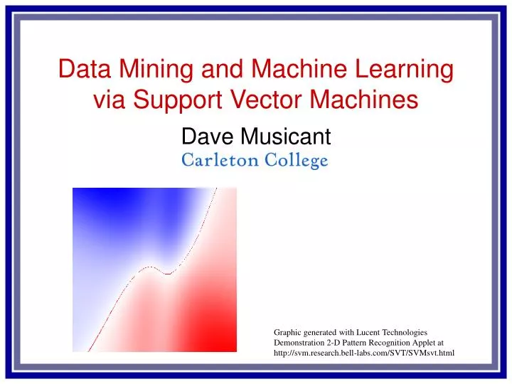 data mining and machine learning via support vector machines