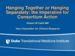 Hanging Together or Hanging Separately: the Imperative for Consortium Action