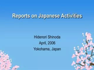Reports on Japanese Activities