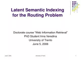Latent Semantic Indexing for the Routing Problem