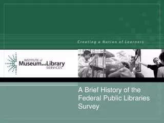 A Brief History of the Federal Public Libraries Survey