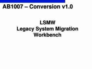 LSMW Legacy System Migration Workbench