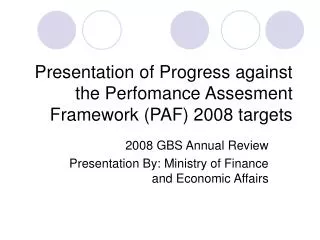 Presentation of Progress against the Perfomance Assesment Framework (PAF) 2008 targets
