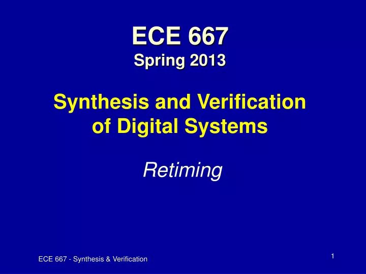 ece 667 spring 2013 synthesis and verification of digital systems