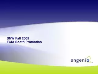 SNW Fall 2005 FCIA Booth Promotion