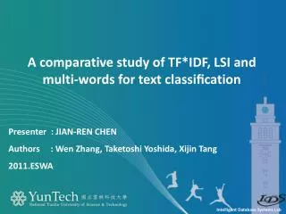 A comparative study of TF*IDF , LSI and multi-words for text classi?cation