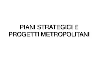 piani strategici e progetti metropolitani