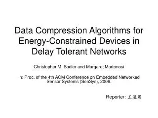 Data Compression Algorithms for Energy-Constrained Devices in Delay Tolerant Networks