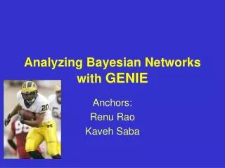 Analyzing Bayesian Networks with GENIE