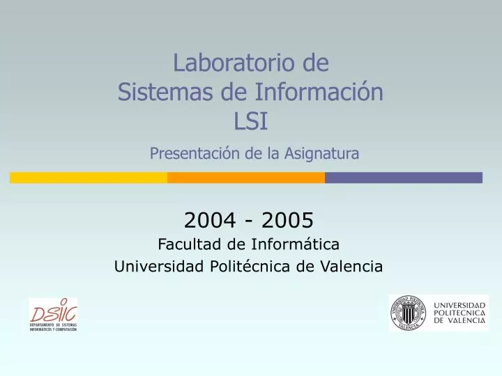 laboratorio de sistemas de informaci n lsi presentaci n de la asignatura