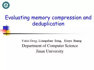 Evaluating memory compression and deduplication