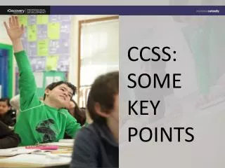 CCSS: SOME KEY POINTS