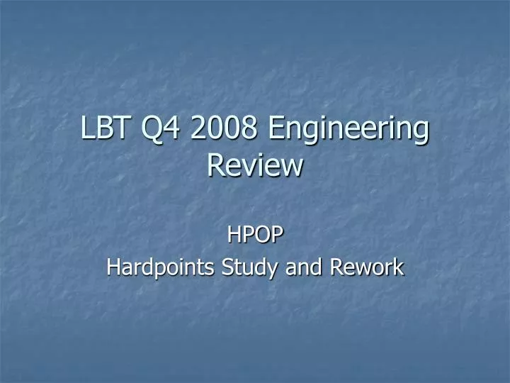 lbt q4 2008 engineering review