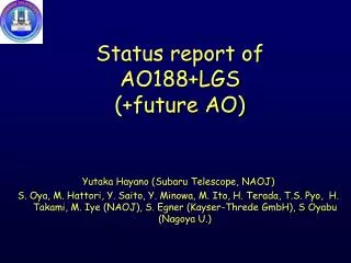 Status report of AO188+LGS (+future AO)