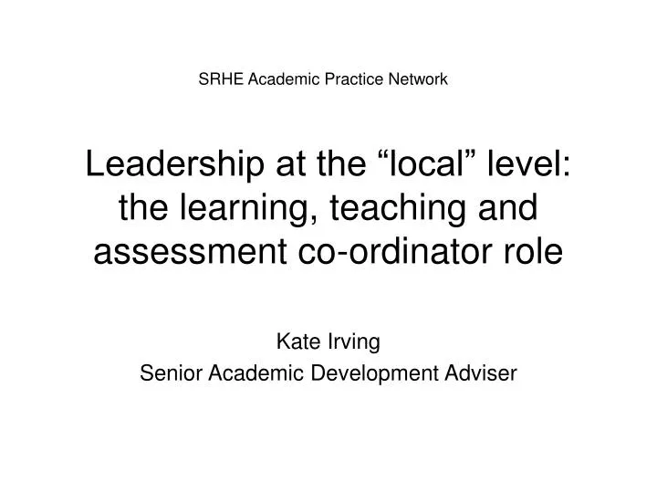 leadership at the local level the learning teaching and assessment co ordinator role