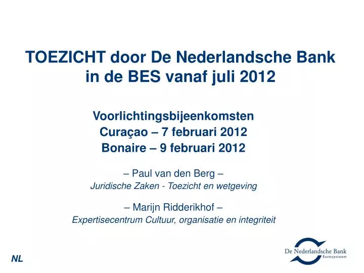 toezicht door de nederlandsche bank in de bes vanaf juli 2012