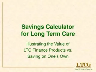 Savings Calculator for Long Term Care