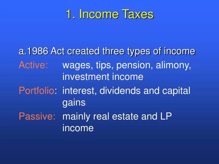 1 income taxes