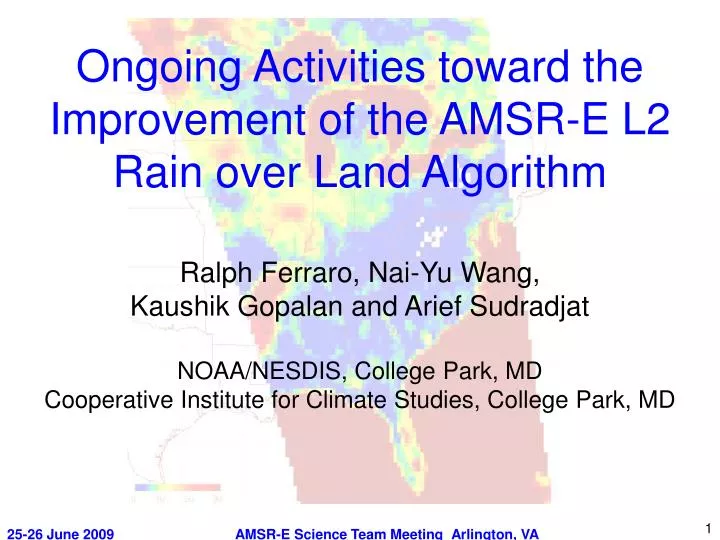 ongoing activities toward the improvement of the amsr e l2 rain over land algorithm