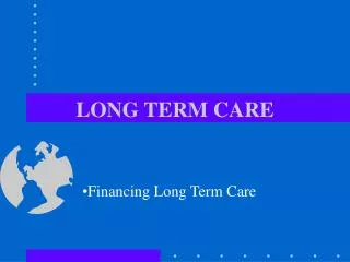 LONG TERM CARE