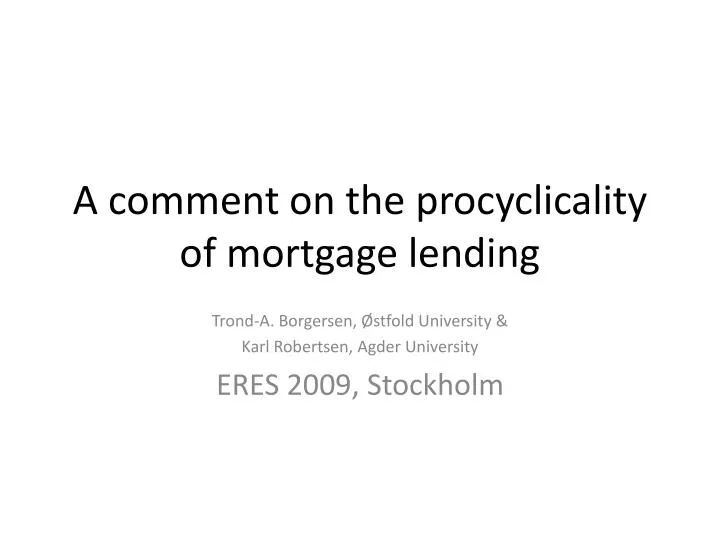 a comment on the procyclicality of mortgage lending