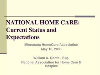 NATIONAL HOME CARE: Current Status and Expectations