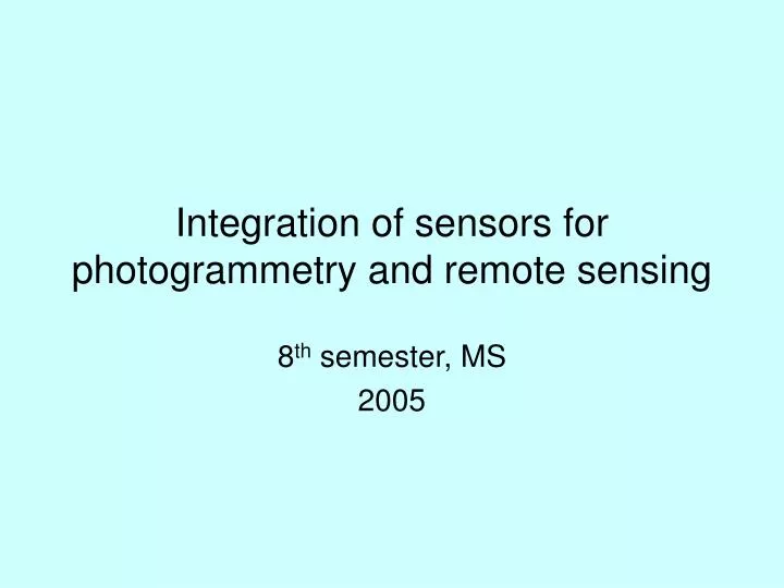 integration of sensors for photogrammetry and remote sensing