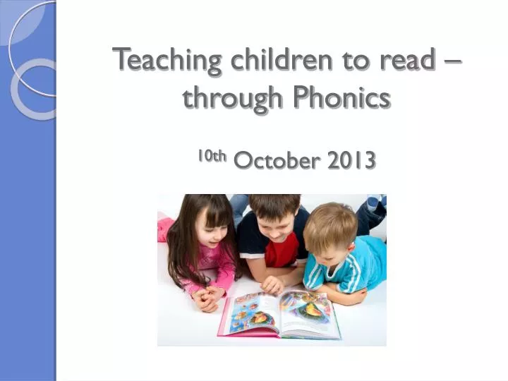 teaching children to read through phonics 10th october 2013