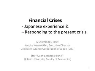 Financial Crises - Japanese experience &amp; - Responding to the present crisis