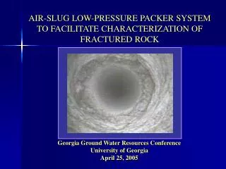 AIR-SLUG LOW-PRESSURE PACKER SYSTEM TO FACILITATE CHARACTERIZATION OF FRACTURED ROCK