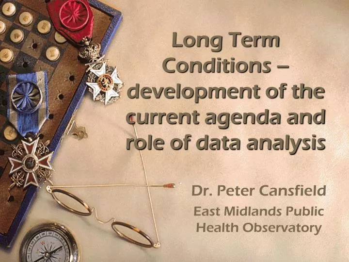 long term conditions development of the current agenda and role of data analysis
