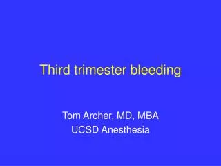 Third trimester bleeding