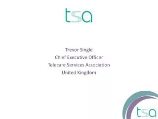 Trevor Single Chief Executive Officer Telecare Services Association United Kingdom