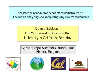 Dennis Baldocchi ESPM/Ecosystem Science Div. University of California, Berkeley