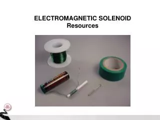 ELECTROMAGNETIC SOLENOID Resources