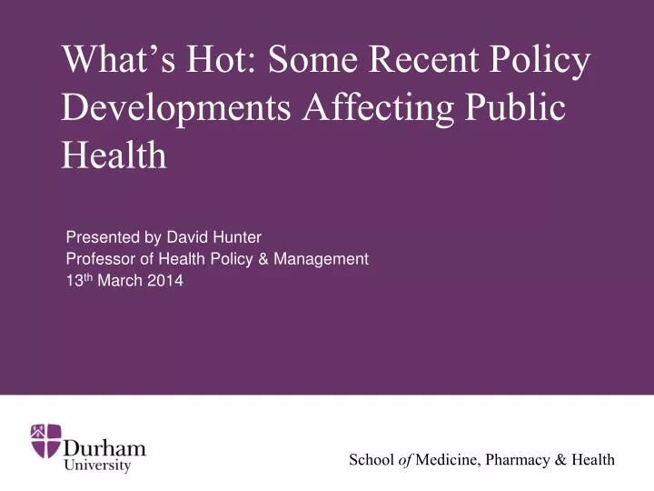 what s hot some recent policy developments affecting public health
